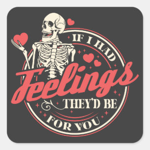 Wenn ich Gefühle hätte - Funny Skeleton Valentinst Quadratischer Aufkleber