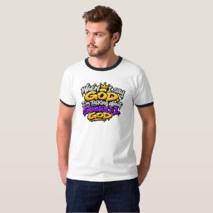 Wenn ich Gott sage… T-Shirt