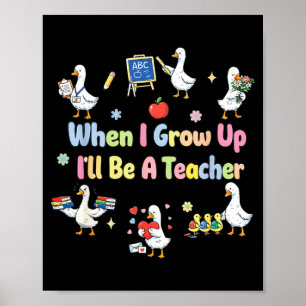 Wenn ich groß bin, werde ich ein Lehrer Gänse Erzi Poster