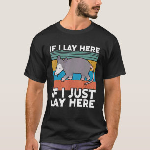 Wenn ich hier lebe, wenn ich hier nur Opossum Nied T-Shirt