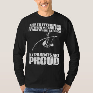 Wenn ich hoch werde, meine Eltern sind stolz Pole T-Shirt