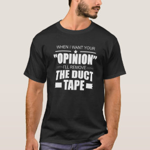Wenn ich Ihre Meinung Gewollt habe, werde ich das T-Shirt