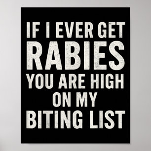 Wenn ich jemals Rabies Funny Raccoon Biting Zitat Poster
