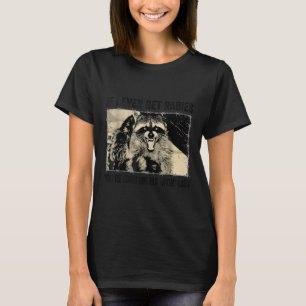 Wenn ich jemals Tollwut bekomme, stehe ich ganz ob T-Shirt