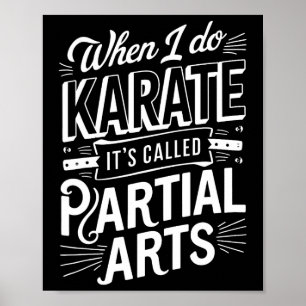 Wenn ich Karate mache, heißt es Partial Arts 10 Poster