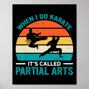 Wenn ich Karate mache, heißt es Partial Arts 12 Poster