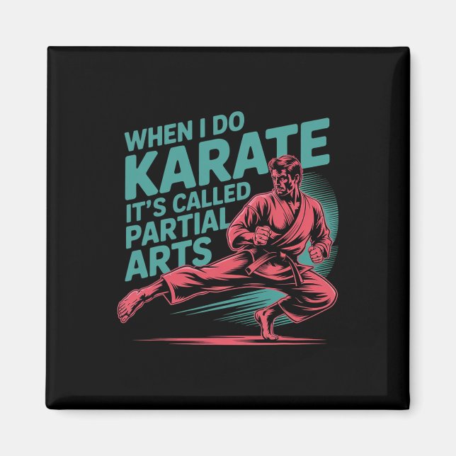 Wenn ich Karate mache, heißt es Teilamputationskun Magnet (Vorne)