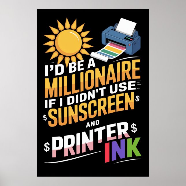 WENN ICH KEINE SONNENSCHIRME ODER DRUCKERINK VERWE POSTER (Vorne)
