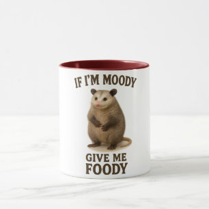 Wenn ich launisch bin, gib mir Foody Opossum Sweat Tasse