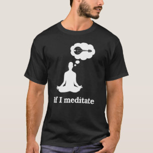 Wenn ich Mandolin meditiere T-Shirt