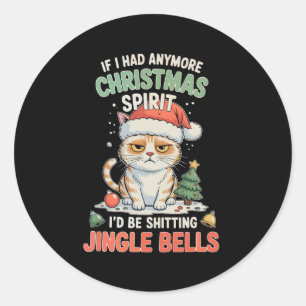 Wenn ich mehr Weihnachtsgeist hätte, Katze Jingle  Runder Aufkleber