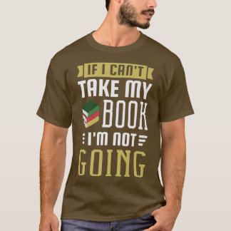 Wenn ich mein Buch nicht nehmen kann, werde ich ke T-Shirt