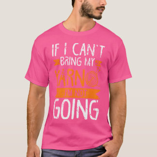 Wenn ich mein Garn nicht mitbringen kann, werde ic T-Shirt