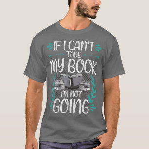 Wenn ich meine Buchliebhaber nicht lesen kann T-Shirt