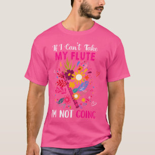 Wenn ich meine Flöte nicht nehmen kann, werde ich T-Shirt