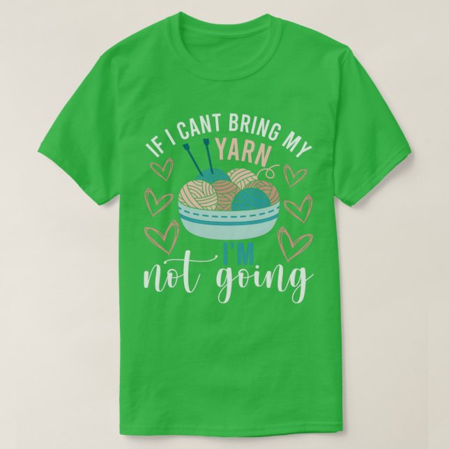 Wenn ich meine Garne nicht mitbringen kann, werde  T-Shirt (Design vorne)