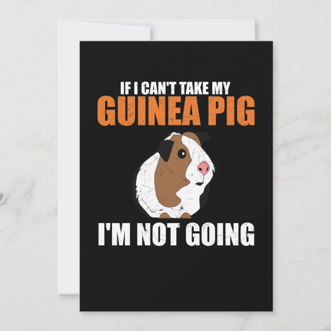 Wenn ich meine Guinea nicht mitnehmen kann, werde  Einladung (Vorderseite)