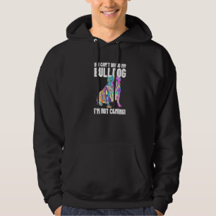Wenn ich meinen Bulldog nicht mitbringen kann, kom Hoodie