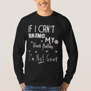 Wenn ich meinen französischen Bulldoggen nicht mit T-Shirt