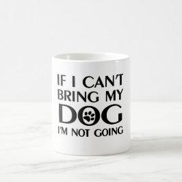 Wenn ich meinen Hund nicht holen kann Kaffeetasse