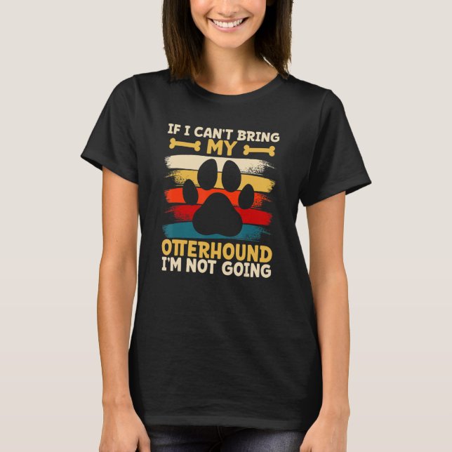 Wenn ich meinen Hund nicht mitbringen kann, gehe i T-Shirt (Vorderseite)
