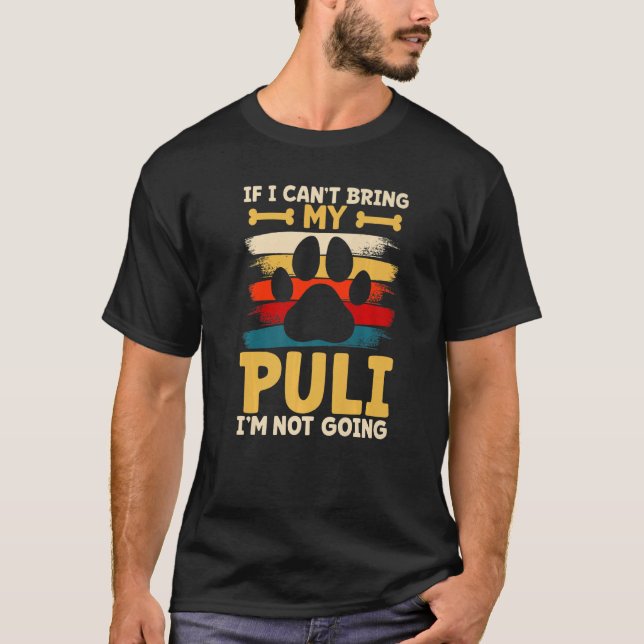 Wenn ich meinen Hund nicht mitbringen kann, werde  T-Shirt (Vorderseite)