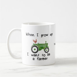 Wenn ich mich aufwachse, wollen Sie, um ein Bauer Kaffeetasse
