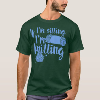 Wenn ich mich im Stricken 1 bewege T-Shirt
