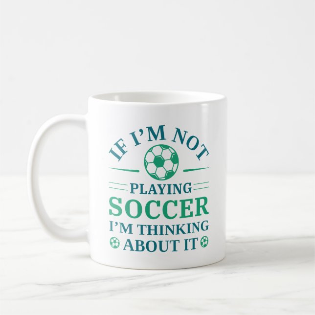 Wenn ich nicht Fußball spiele, denke ich darüber n Kaffeetasse (Links)