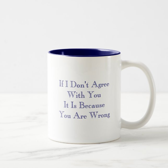 Wenn ich nicht zustimme zweifarbige tasse (Rechts)