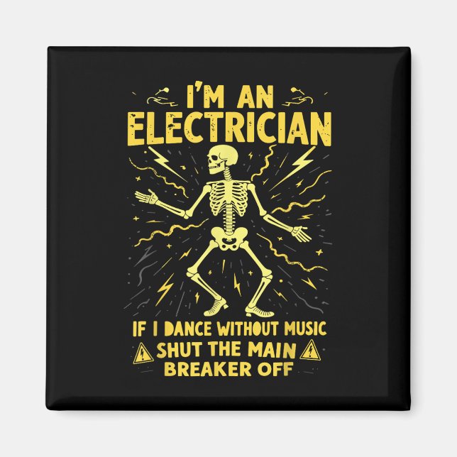 Wenn ich ohne Musik tanze, bin ich ein Elektriker. Magnet (Vorne)