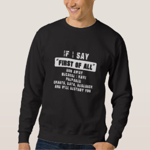 Wenn ich sage, zuerst laufen Debater Lautsprecher Sweatshirt