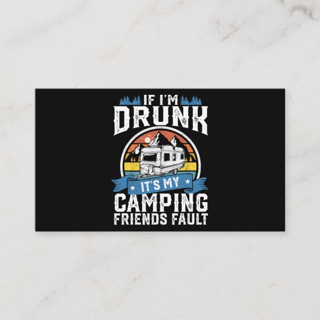 Wenn ich sein Camping Freunde Betrunken Fault Funn Visitenkarte (Vorderseite)