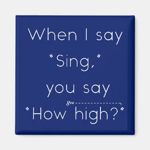 Wenn ich "singt" sage, sagst du: "Wie hoch?" Marin Magnet