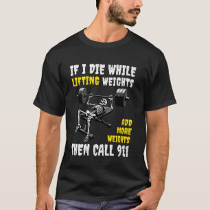 Wenn ich sterbe, während ich Gewichte stemme Lusti T-Shirt