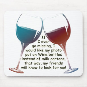 Wenn ich überhaupt… Spaß Wein-Sprichwortgesche Mousepad