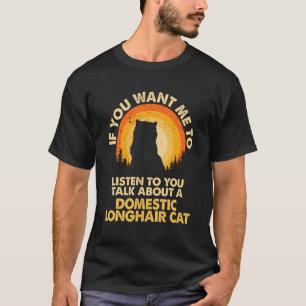 Wenn ich Woll höre über einheimische Longhair-Katz T-Shirt