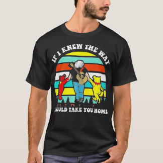 Wenn ich wüsste, wie ich dich Zuhause Retro Vint n T-Shirt