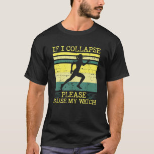 Wenn ich zusammenbrechen sollte, bitte meine Uhr u T-Shirt