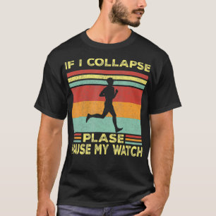 Wenn ich zusammenbrechen, unterbrechen Sie meine U T-Shirt