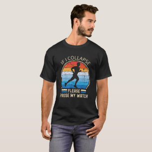 Wenn ich zusammenstürze, bitte unterbrechen meine  T-Shirt