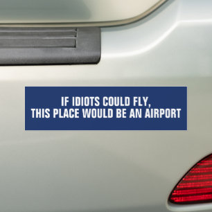 WENN IDIOTEN FLIEGEN KÖNNTEN lustiger Spruch Autoaufkleber