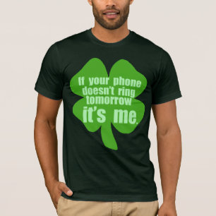 Wenn Ihr Telefon nicht morgen schellt, ist es ich T-Shirt