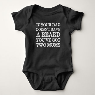 Wenn Ihr Vater nicht got einen Bart hat, den Sie Baby Strampler