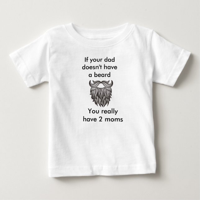 Wenn Ihr Vati nicht ein Bart-Shirt hat Baby T-shirt (Vorderseite)