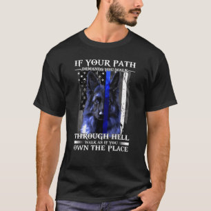 Wenn Ihr Weg verlangt, gehen Sie durch Hell Blue L T-Shirt