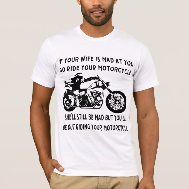Wenn Ihre Ehefrau bei Ihnen ist fahren Sie Ihr Mot T-Shirt (Vorderseite)