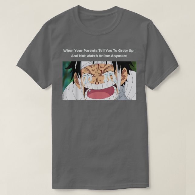 Wenn Ihre Eltern Ihnen sagen, dass Sie aufwachsen  T-Shirt (Design vorne)