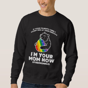 Wenn Ihre Eltern Ihre Identität nicht akzeptieren Sweatshirt