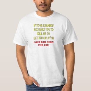 WENN IHRE RELIGION ES ERFORDERT, DASS SIE MICH UMB T-Shirt